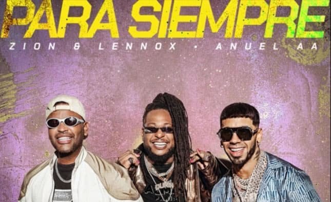 Para Siempre: Colaboración Entre Zion & Lennox y Anuel AA