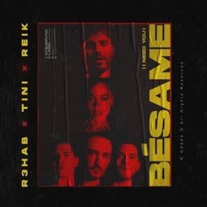 R3HAB TINI y Reik Bésame (I Need You)