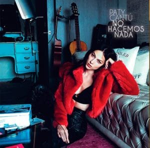 Paty Cantú No Hacemos Nada
