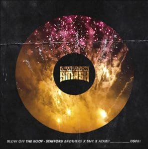 Blow Off The Roof - Stafford Brothers x SNC x Atarii