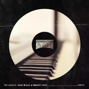 The March – MAD M.A.C. & Danny Ores