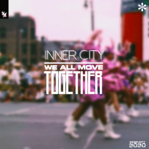Inner City - We All Move Together musica nueva edm julio 2020
