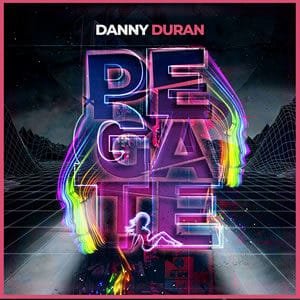 Danny Durán Pégate Musica nueva Warner agosto 2020