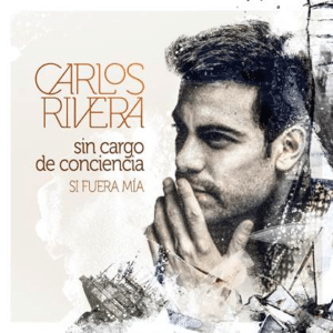 Carlos rivera sin cargo de conciencia