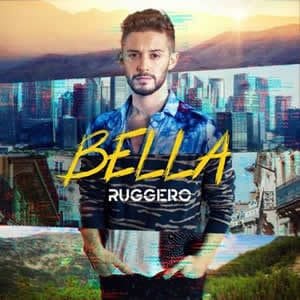 Ruggero presenta su nuevo single y video “BELLA”