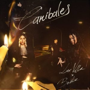 Las Villa & Beéle estrenan “Caníbales”