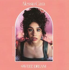 Alessia Cara – “Sweet Dream” - julio 2021