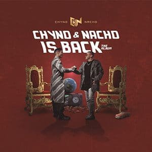 Chyno & Nacho – “Chyno & Nacho is Back”