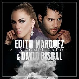 Edith Márquez y David Bisbal - “Es Complicado”