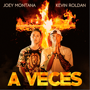 Joey Montana y Kevin Roldan – “A Veces”