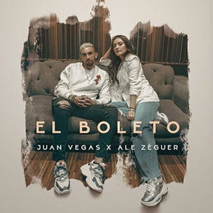 Juan Vegas – “El Boleto” (feat Ale Zéguer) - julio 2021
