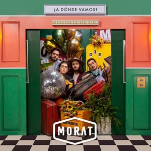 Morat - A dónde vamos - Julio 2021