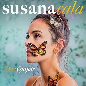 Susana Cala – “Don Quijote” - julio 2021