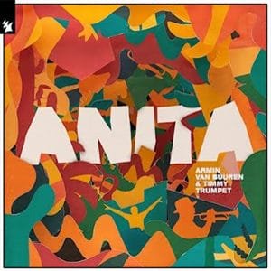 Armin van Buuren – “Anita” (feat Timmy Trumpet) - Pontik® Radio