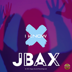 JBax – “I Know” - Pontik® Radio