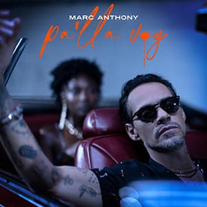 Marc Anthony – “Pa'lla Voy” - Música nueva agosto 2021 Pontik® Radio