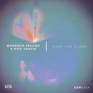 Monsieur Frazier – “Keep you close” (feat Nick Garcia) - Pontik® Radio