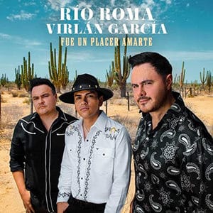 Río Roma & Virlán García – “Fue un placer amarte” - Música nueva agosto 2021 Pontik® Radio