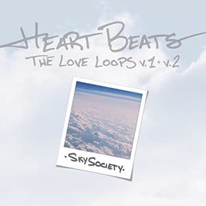Sky Society – “Heart Beats the Love Loops Vol 2 EP” - Pontik® Radio