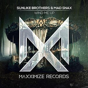 Sunlike Brothers & MAD SNAX - Wind Me Up - Pontik Radio