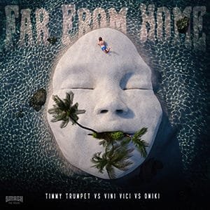Timmy Trumpet, Vini Vici, Omiki - Far From Home