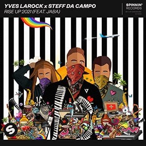 Yves Larock x Steff Da Campo – Rise Up 2021 (feat. Jaba)