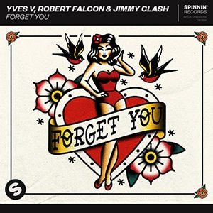Yves V, Robert Falcon & Jimmy Clash - Forget You
