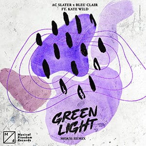 AC Slater x Bleu Clair - Green Light (ft. Kate Wild) – Moksi Remix - Pontik® Radio