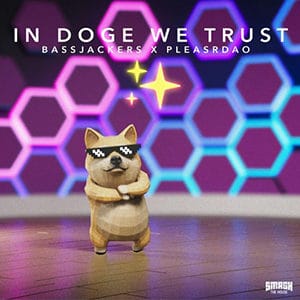 Bassjackers x Pleasrdao - In Doge We Trust - Pontik® Radio