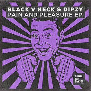 Black V Neck & Dipzy - Pain And Pleasure EP - Pontik® Radio