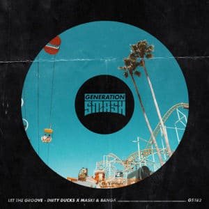 Dirty Ducks, Maski & Banga - Let The Groove - Pontik® Radio 