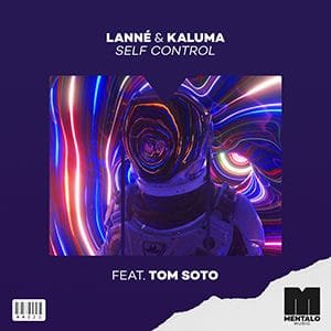 LANNÉ & KALUMA - Self Control (feat Tom Soto) - Pontik® Radio 