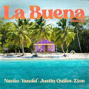 Nacho – “La Buena Remix” - Setiembre 2021 Música Nueva Universal Music Pontik® Radio