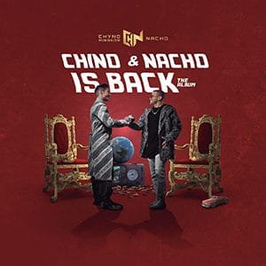 Chyno & Nacho - “Is Back the Album” - Pontik® Radio 