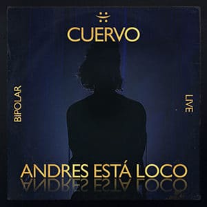 Cuervo – “Andrés está loco” - Pontik® Radio