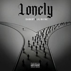DaBaby - “Lonely” (feat Lil Wayne) - Pontik® Radio