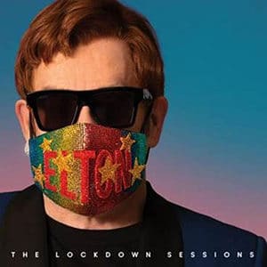 Elton John – “The Lockdown Sessions” - Música nueva - octubre 2021 - Pontik® Radio
