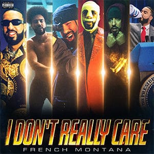 French Montana – “I Don’t really care” - Pontik® Radio