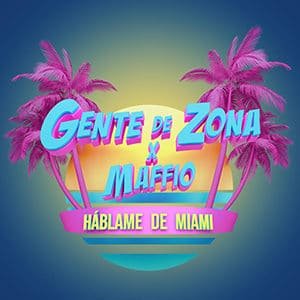 Gente de Zona - Háblame de Miami (feat Maffio) - Pontik® Radio 