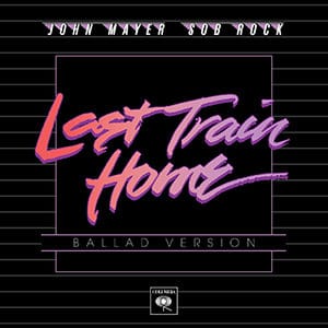 John Mayer – “Last Train Home” (Ballad) - Música nueva - octubre 2021 - Pontik® Radio