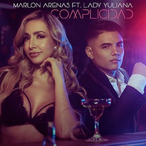 Marlon Arenas – “Complicidad” (feat Lady Yuliana) - Pontik® Radio