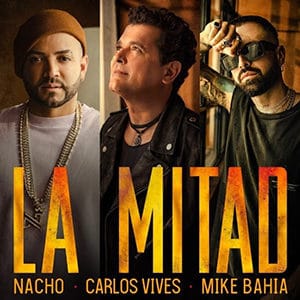 Nacho – “La Mitad” (feat Carlos Vives y Mike Bahía) - Música nueva - octubre 2021 - Pontik® Radio