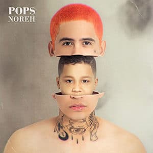 Noreh - “Pops” (EP) - Pontik® Radio