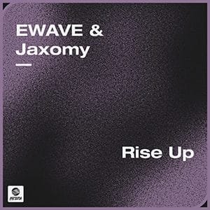 EWAVE & Jaxomy - Rise Up - Pontik® Radio 