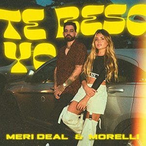 Meri Deal – “Te beso yo” (feat Morelli) - Pontik® Radio 