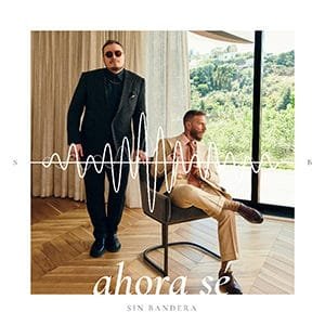 Sin Bandera – “Ahora Sé” - Música nueva - noviembre 2021 - Pontik® Radio 