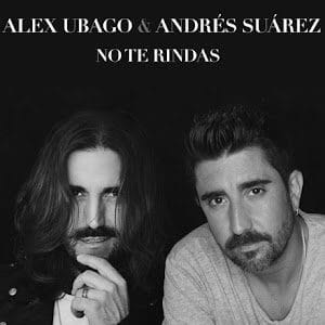 Alex Ubago - “No te rindas” (feat Andrés Suárez) - Música nueva - diciembre 2021 - Pontik® Radio