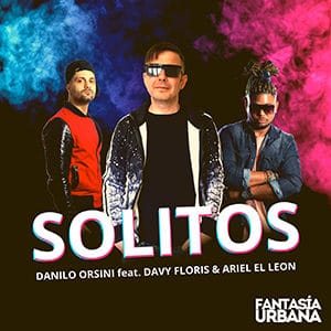 Danilo Orsini – “Solitos” (feat Davy Floris & Ariel El León) - Pontik® Radio