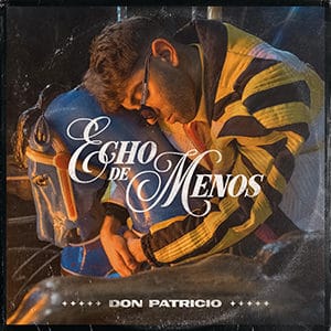 Don Patricio - “Echo de Menos” - Pontik® Radio