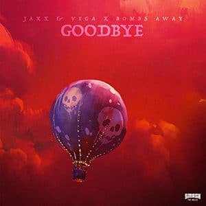 Jaxx & Vega x Bombs Away - Goodbye - Pontik® Radio